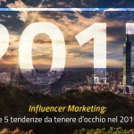 Influencer marketing: le 5 tendenze da tenere d’occhio nel 2017