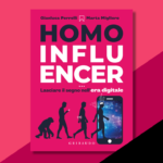 Homo Influencer: un libro per capire l’evoluzione dei creator